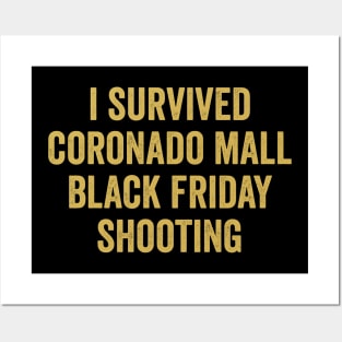 i survived coronado mall black friday shooting Posters and Art